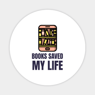 Books Saved My Life Magnet